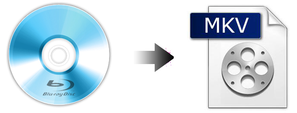 Convert Blu-ray to MKV