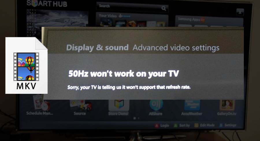 Fix Samsung TV Not Play MKV File